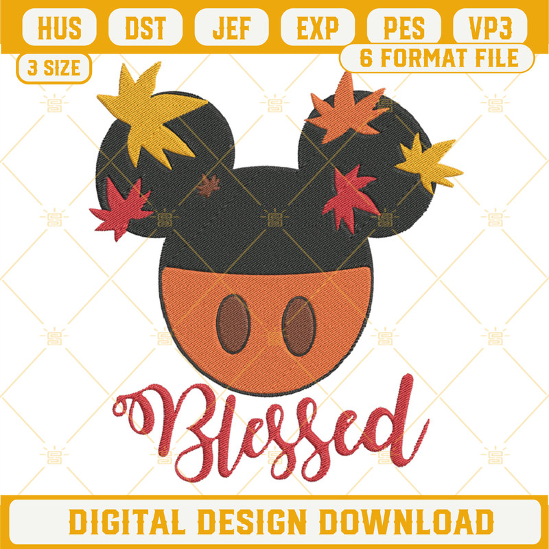 Blessed Mickey Embroidery Files, Fall Thanksgiving Embroidery Design File.png