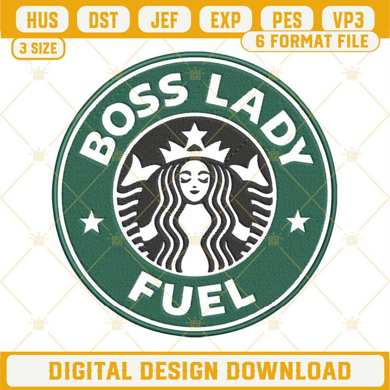 Boss Lady Fuel Starbucks Coffee Machine Embroidery Design File.jpg