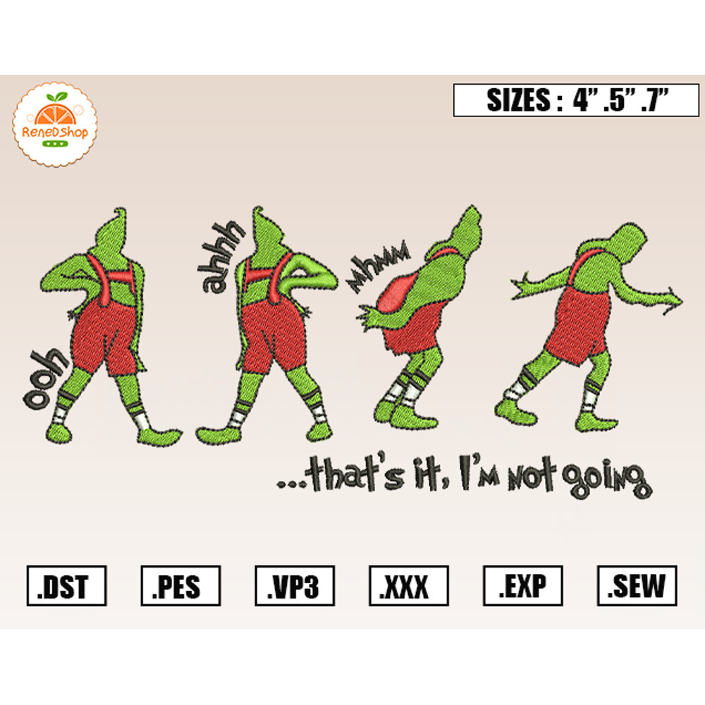 Grinch That's It I'm Not Going Embroidery Designs, Christmas Embroidery Design File Instant Download.jpg