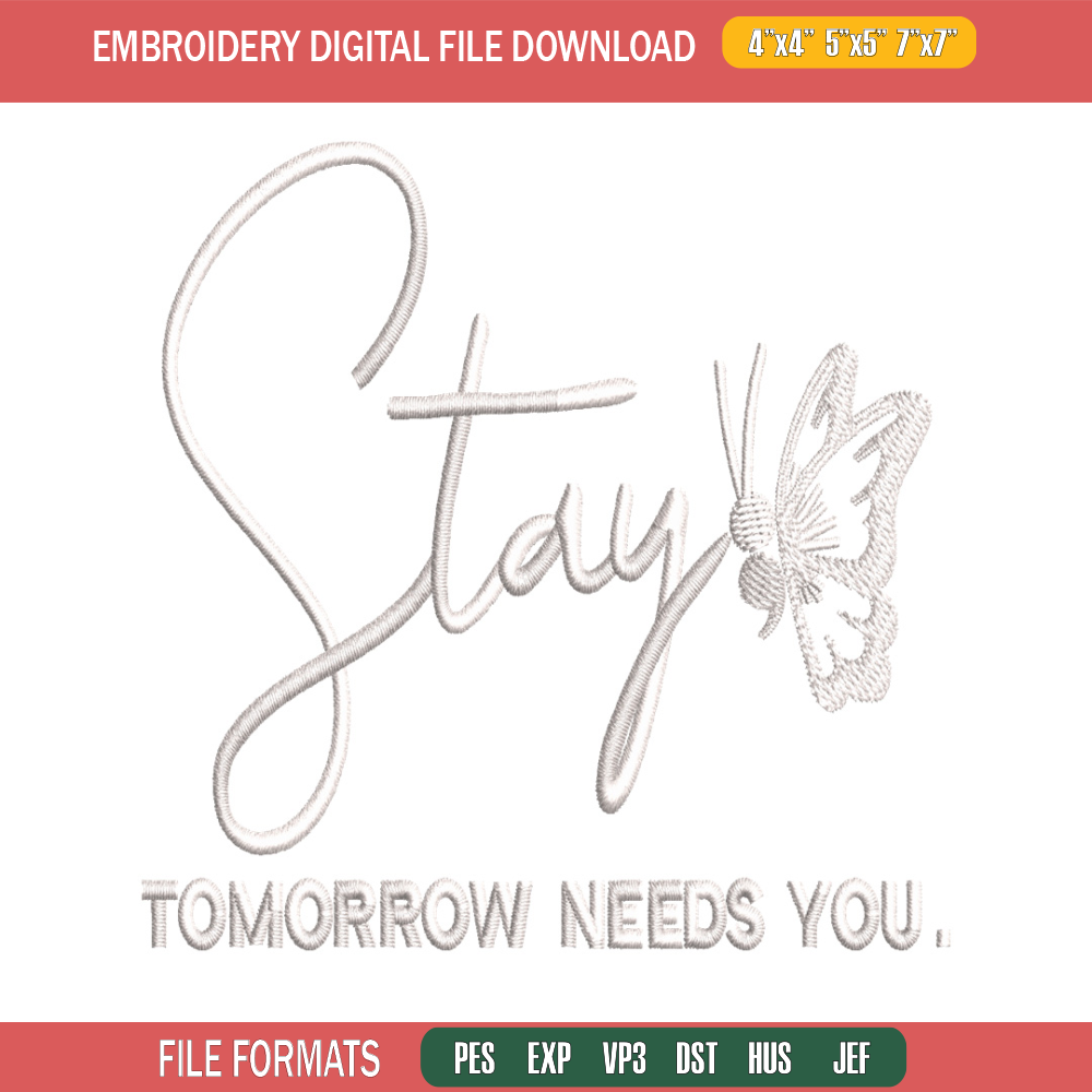 Stay Tomorrow Needs You embroidery design, logo embroidery, embroidery file, logo design, logo shirt, Digital download..jpg