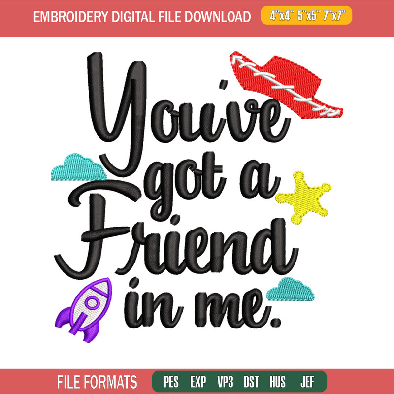 You've got a friend in me embroidery design, You've got a friend in me embroidery, Logo shirt, Digital download.jpg