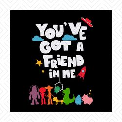 you've got a friend in me, toy story, disney svg