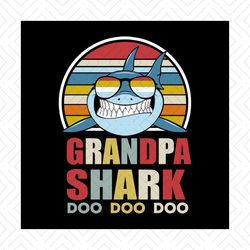 grandpa shark doo doo doo svg,grandpa shark svg, cricut file, silhouette cameo, shark svg, png, dxf eps