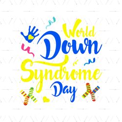 world down syndrome day svg, down syndrome svg, sock svg, hand svg, paper firework svg, awareness svg, down syndrome awa