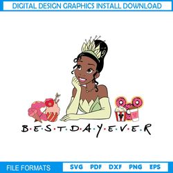 tiana princess best day ever svg