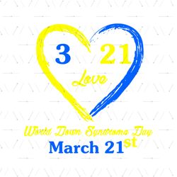 World Down Syndrome Day March 21 Heart Svg, Down Syndrome Svg, Awareness Svg, Heart Svg, Down Syndrome Awareness Day Svg