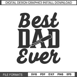 Best Dad Ever Mechanic Father Day SVG