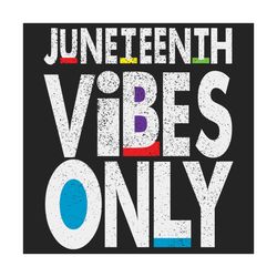 juneteenth vibes melanin black girl magic svg, juneteenth svg, juneteenth vibes, vintage juneteenth, juneteenth retro sv