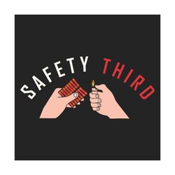 4th of july patriotic fireworks safety third svg, independence svg, 4th of july svg, funny july 4th svg, firework svg, j