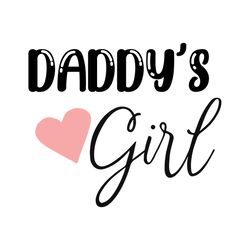 daddys girl svg, fathers day svg, daddy svg, dad svg, girl dad svg, dad and daughter, daughter svg, dad life svg, father