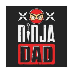 ninja dad svg, fathers day svg, dad svg, ninja svg, ninjutsu svg, martial art dad, jiu jitsu dad svg, dad svg, shuriken