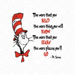 the more that you read the more thing you will know svg, dr seuss svg, cat in the hat svg, dr seuss gifts, dr seuss shir