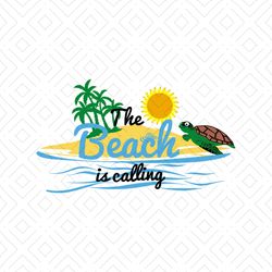 the beach is calling, beach, beach svg, summer, summer time, summer vacation, travel, summer trip, png, dxf, eps