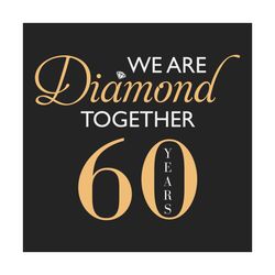 60th wedding anniversary svg, trending svg, 60th anniversary svg, diamond anniversary, 60 years svg, wedding anniversary