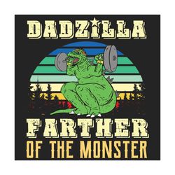 dadzilla father of the monster svg, fathers day svg, dadzilla svg, dad svg, gym dad svg, workout dad svg, dad vintage, g