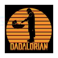 dadalorian svg, fathers day svg, star wars svg, dada svg, dad svg, star wars dad svg, mandalorian svg, baby yoda svg, yo