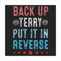 retro back up terry 4th of july fireworks svg, independence svg, back up terry svg, july 4th terry svg, july 4th quote s