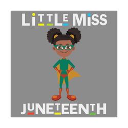 little miss juneteenth black girl svg, juneteenth svg, black girl magic, toddler baby girls, juneteenth girl svg, little