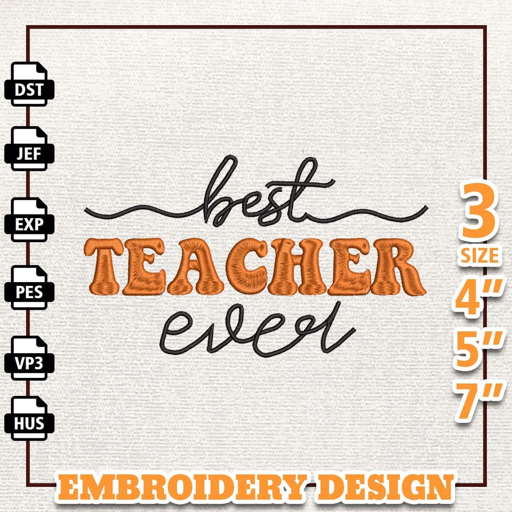 Best Teacher Ever Embroidery Design, Back To School Embroidery Design, Teacher Life Embroidery File, School Embroidered.jpg