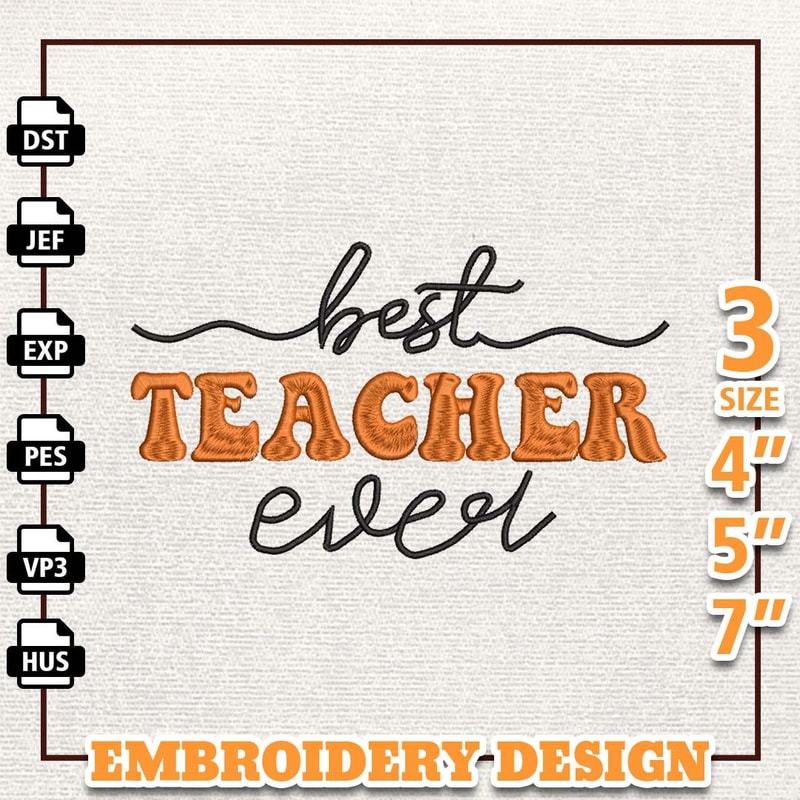 Best Teacher Ever Embroidery Design, Back To School Embroidery Design, Teacher Life Embroidery File, School Embroidered.jpg