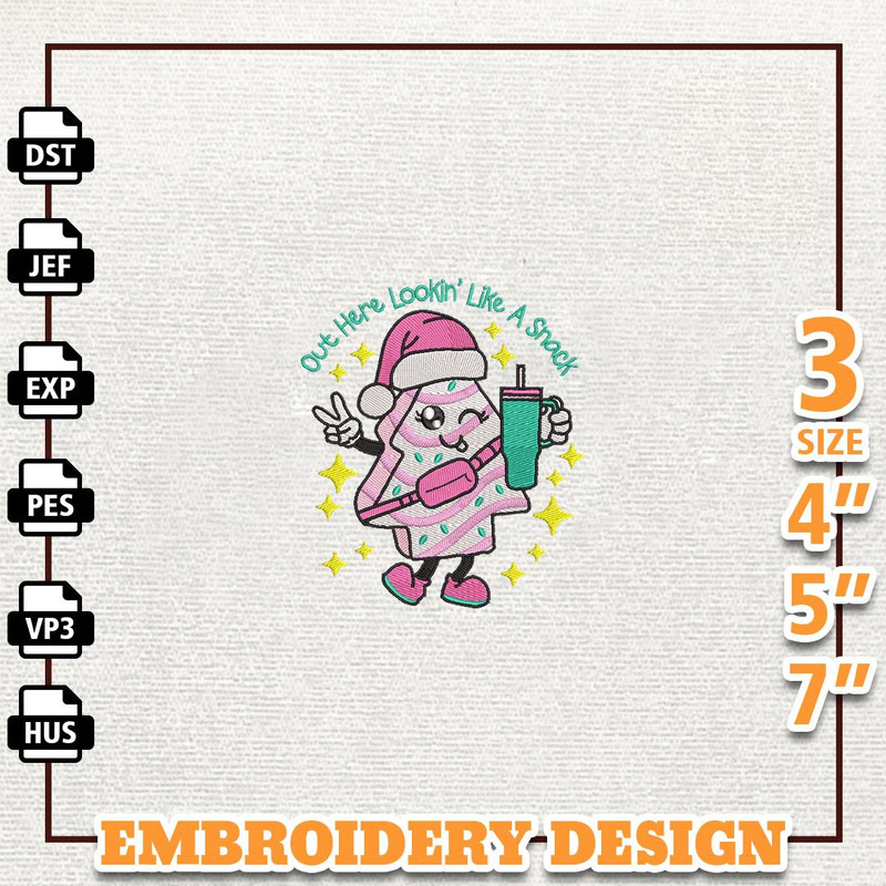 Christmas Tree Cake Embroidery Design, Out Here Lookin Like A Snack Embroidery Machine Design, Instant Download.jpg