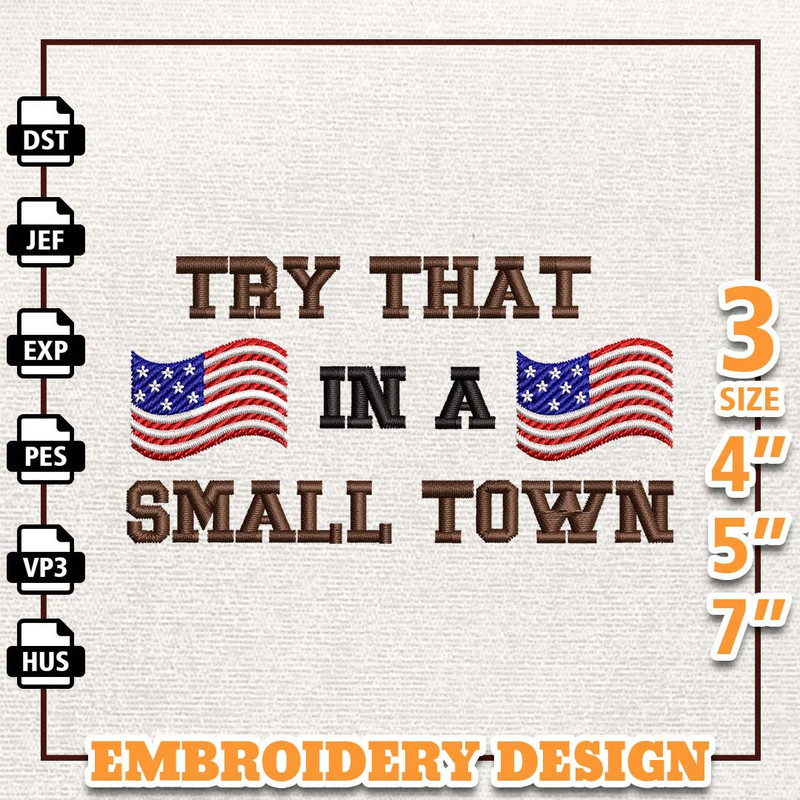 Country Song Lyrics Embroidery File, Try That In A Small Town Embroidery Design, America Flag Quotes Embroidery File, In.jpg
