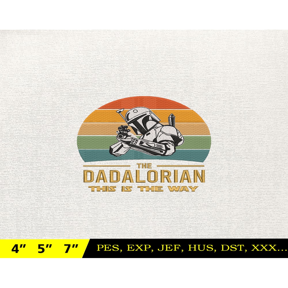Dadalorian Star War Embroidery Design, Fathers Day Embroidery Design, Happy Father Day Embroidery File, Instant Download 10.jpg