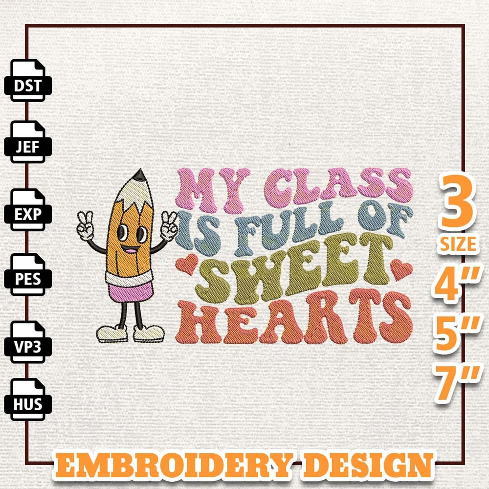 My Class Is Full Of Sweet Hearts Embroidery Design, Back To School Embroidery Design, School Day Embroidery Design, Ins.jpg