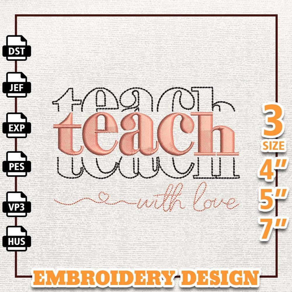 Teach With Love Embroidery Design, Back To School Embroidery Design, Teacher Quotes Embroidery File,School Embroidered.jpg