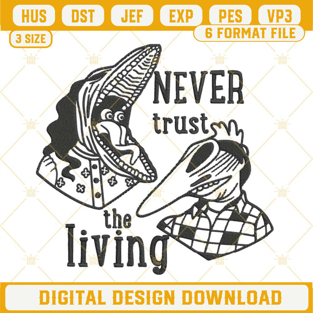 Beetlejuice Lydia Deetz Embroidery Design File, Never Trust The Living Embroidery Designs.jpg