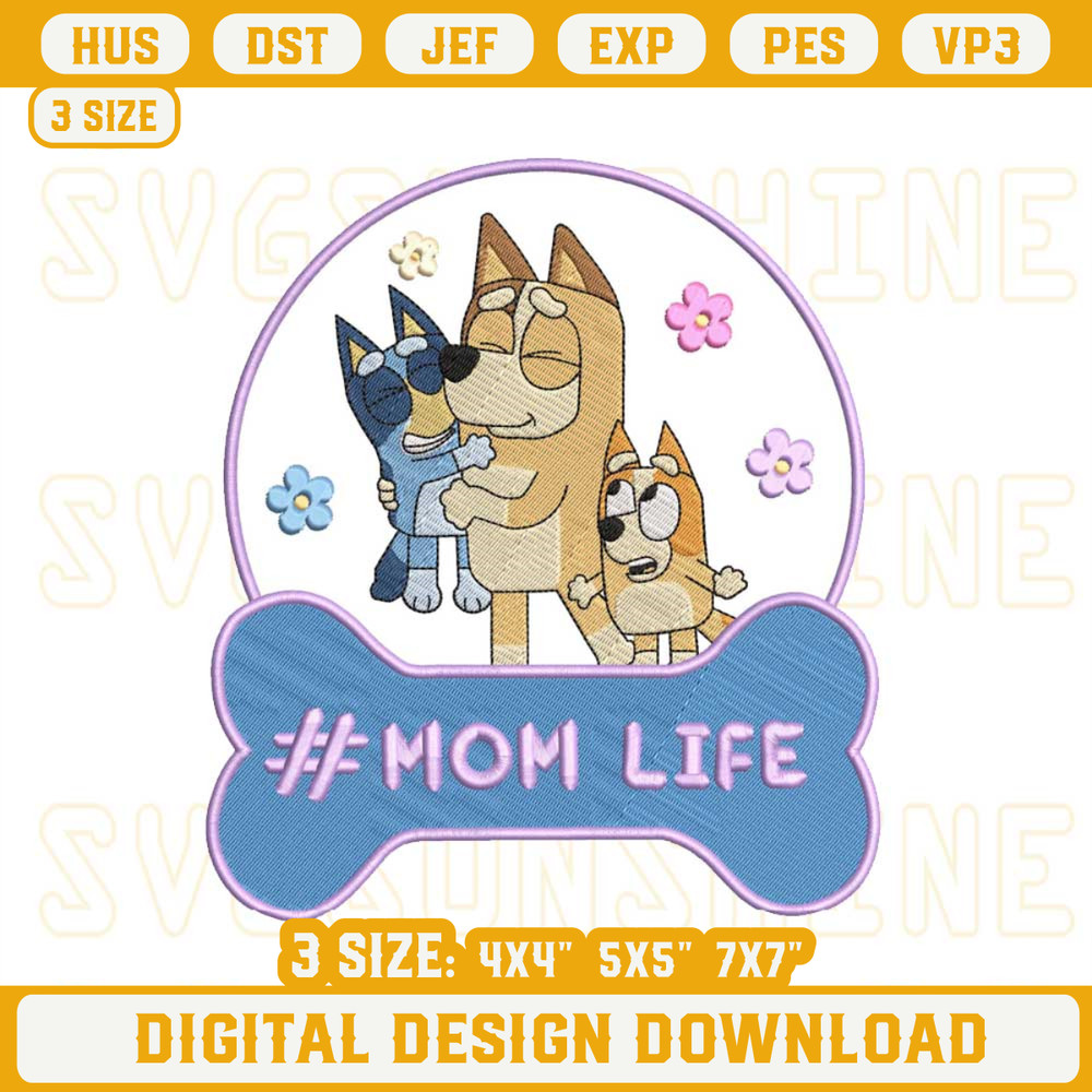 Bluey Mom Life Embroidery Designs, Bluey Mother's Day Embroidery Design Files.jpg
