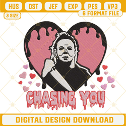 chasing you embroidery files, michael myers valentine embroidery designs