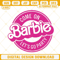 Come On Barbie Let's Go Party Embroidery Designs, Barbie Embroidery Files.jpg