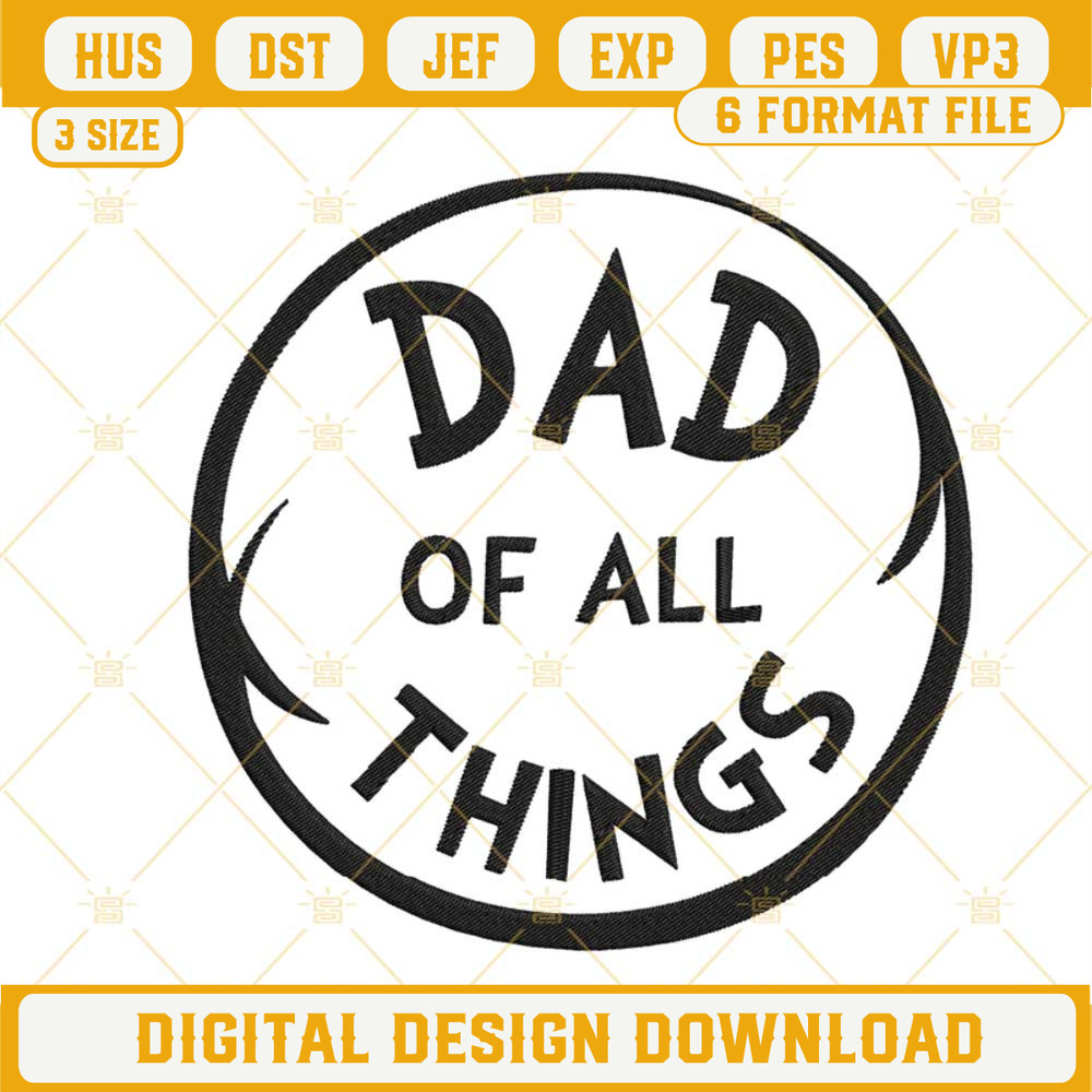 Dad Of All Things Embroidery Designs, Dr Seuss Dad Machine Embroidery Files.jpg