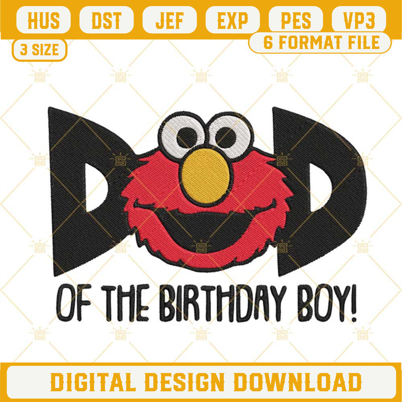 Dad Of The Birthday Boy Elmo Machine Embroidery Designs, Fathers Day Muppet Birthday Embroidery Files.jpg
