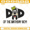 Dad Of The Birthday Boy Goofy Machine Embroidery Designs.jpg