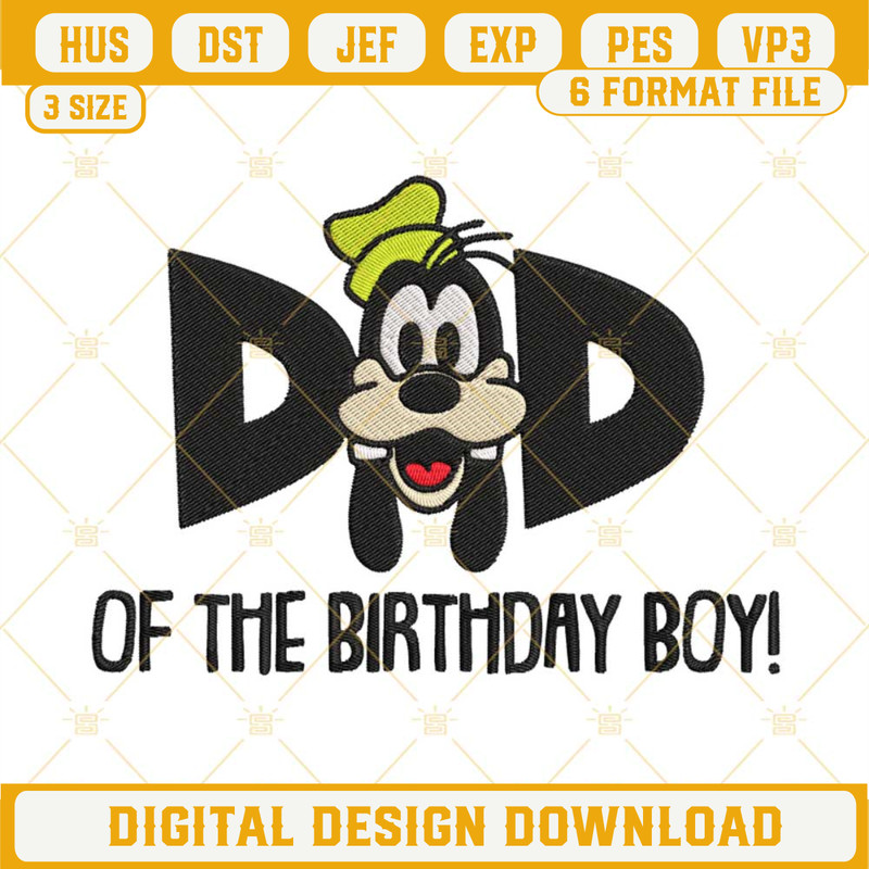 Dad Of The Birthday Boy Goofy Machine Embroidery Designs.jpg
