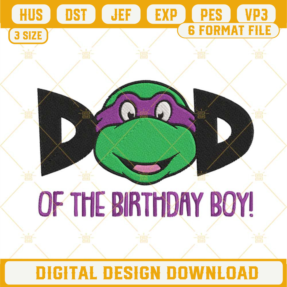 Dad Of The Birthday Boy Ninja Turtles Machine Embroidery Designs.jpg