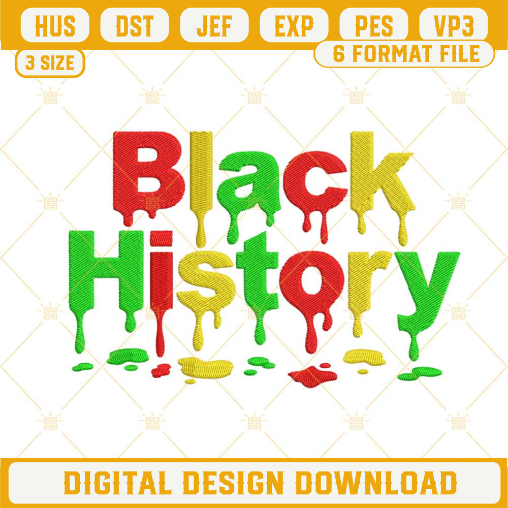 Drip Black History Embroidery Designs, African American Machine Embroidery Files.jpg