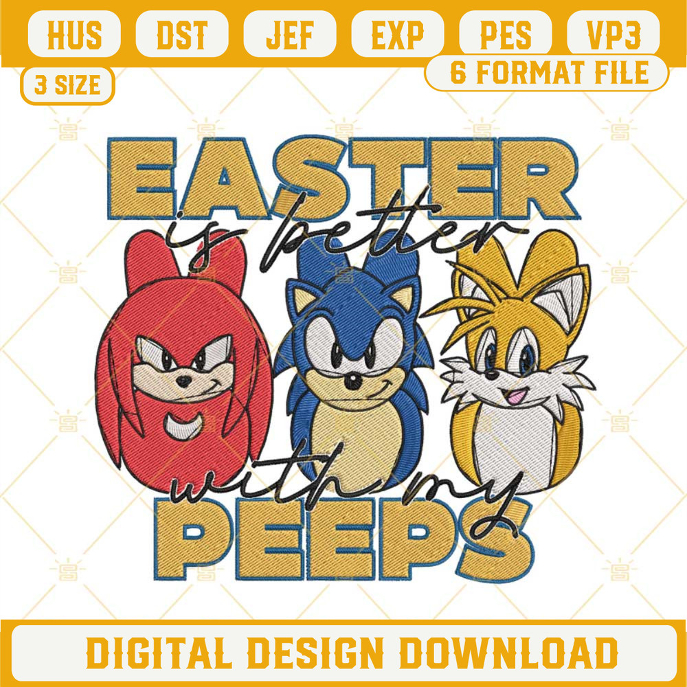 Easter Is Better With My Peeps Embroidery Design, Sonic Easter Day Embroidery Files.jpg