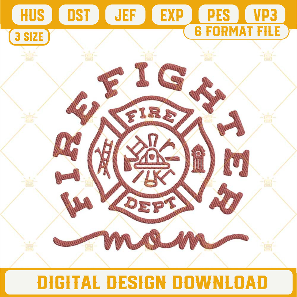 Firefighter Mom Fire Dept Embroidery Designs, Mothers Day Firefighter Machine Embroidery Files.jpg