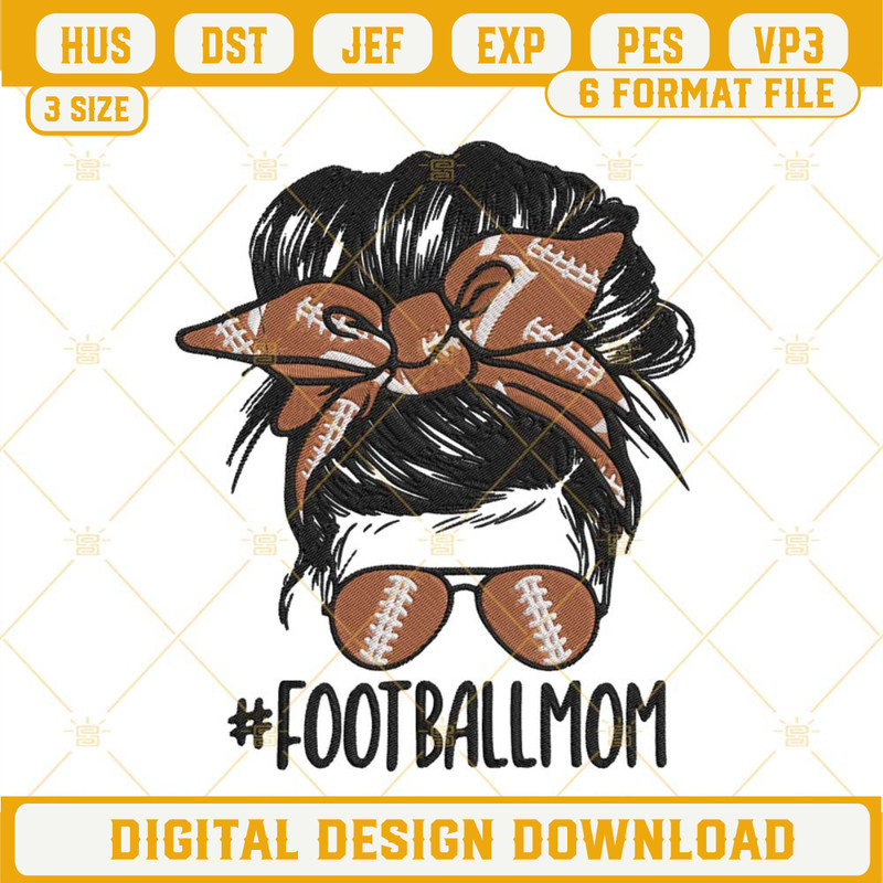 Football Mom Messy Bun Embroidery Design, Mom Life Embroidery File.jpg