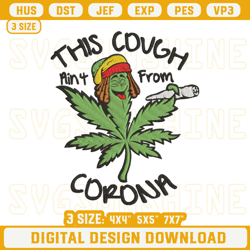 Funny Cannabis Weed Embroidery Design Files, This Cough Aint From Corona Embroidery Design