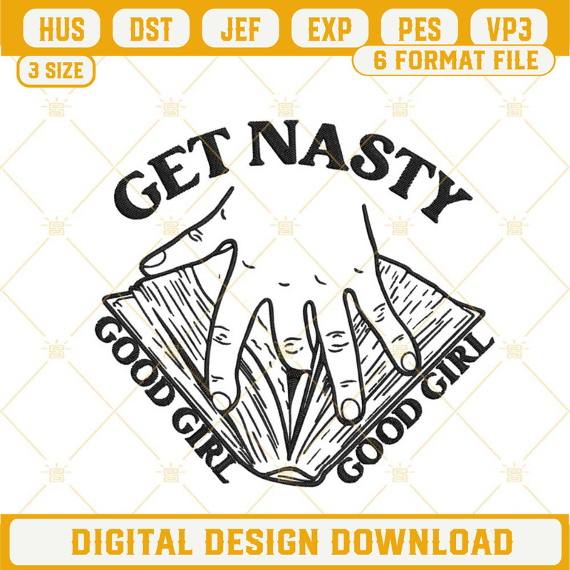Get Nasty Good Girl Embroidery Designs, Funny Book Lover Embroidery Files.jpg