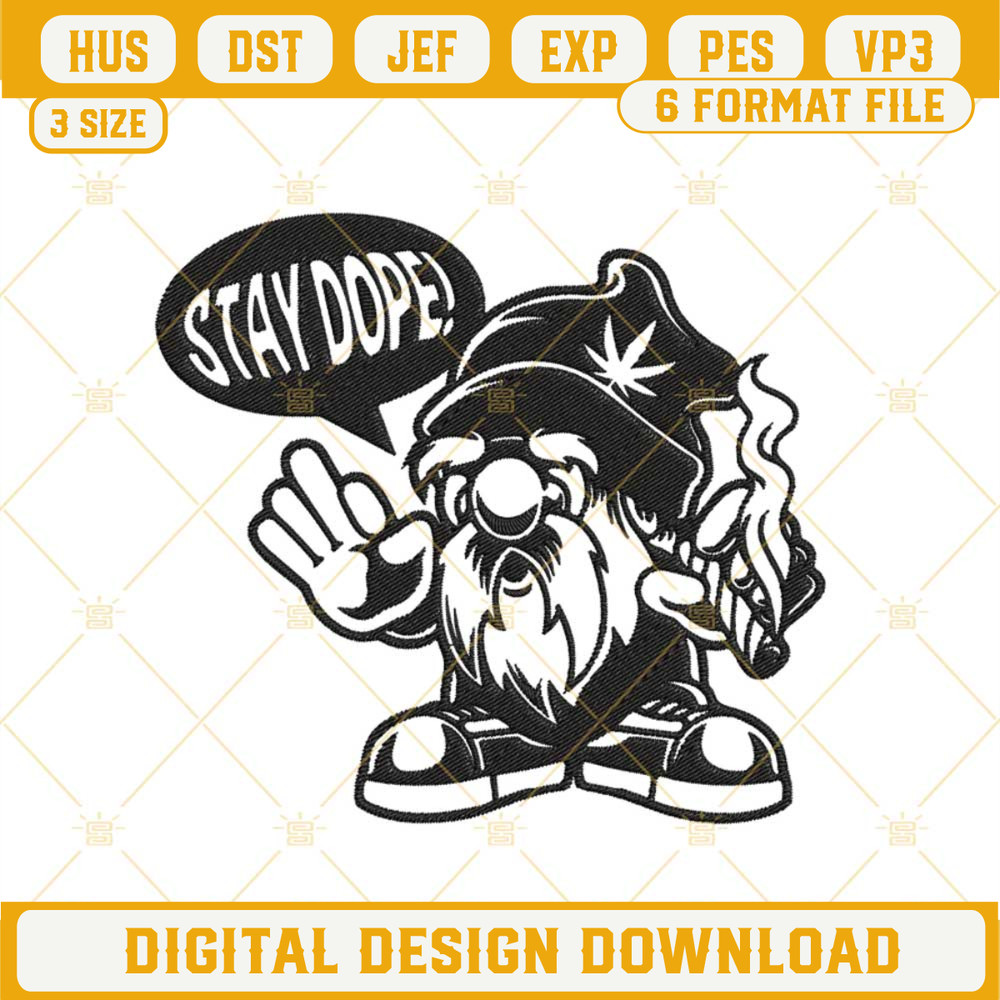 Gnome Smoking Weed Stay Dope Embroidery Designs, Funny Cannabis 420 Machine Embroidery Files.jpg