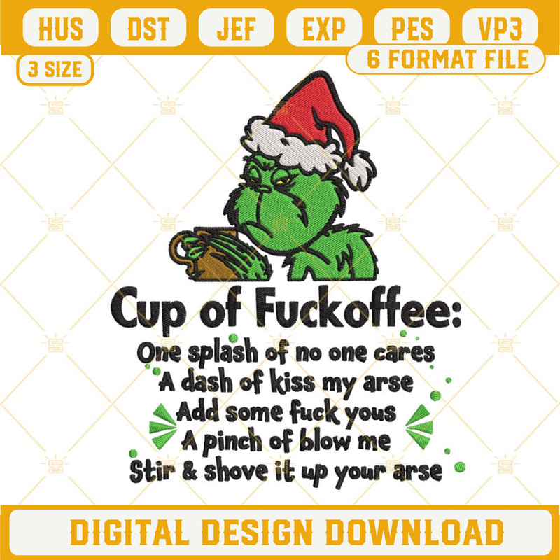 Grinch Cup Of Fuckoffee Embroidery Design File.jpg