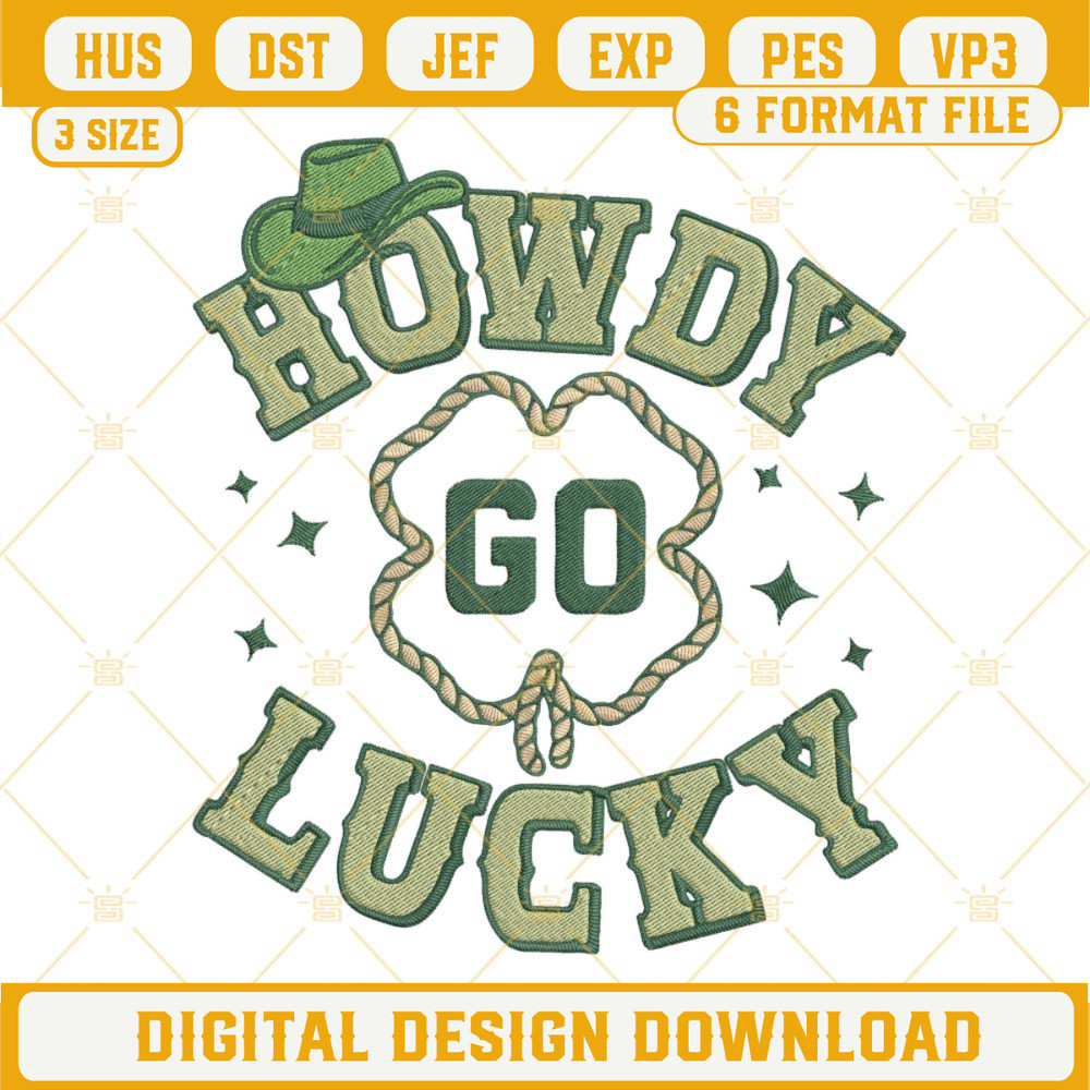 Howdy Go Lucky Embroidery Design, Western St Patricks Day Machine Embroidery File.jpg