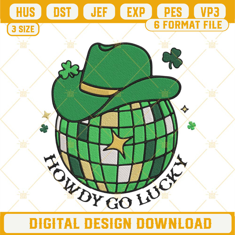 Howdy Go Lucky Embroidery File, Disco Ball St Patricks Day Embroidery Design.jpg