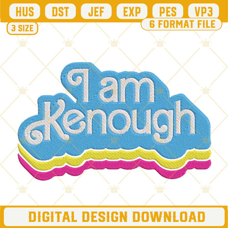 I Am Kenough Embroidery Designs, Ken Barbie Embroidery Files.jpg