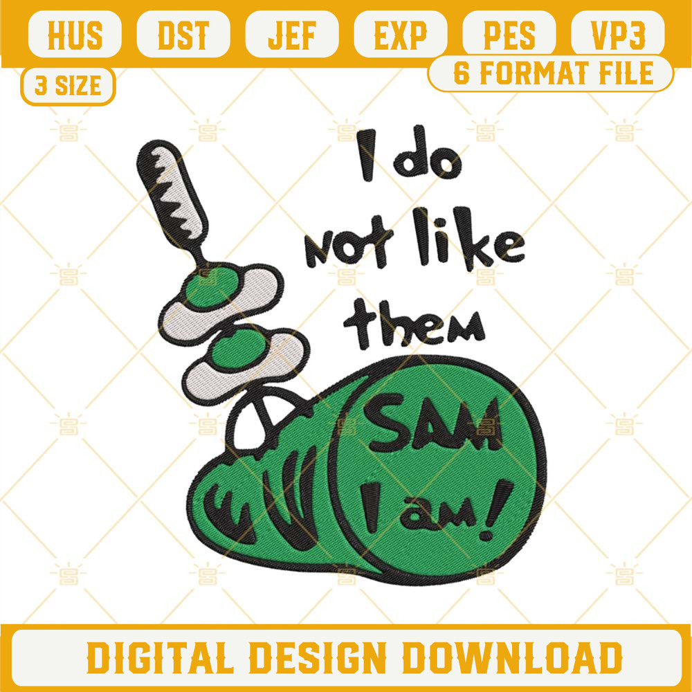 I Do Not Like Them Sam I Am Machine Embroidery Design File.jpg